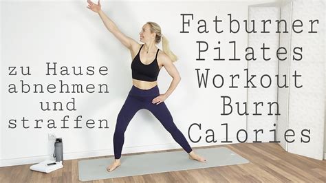 Fatburner Pilates Workout Burn Calories Abnehmen Und Straffen Zu