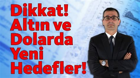 D Kkat Altin Ve Dolarda Yen Hedefler Youtube