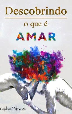 Amar o que é Romance Gay Raphael Andrade Wattpad