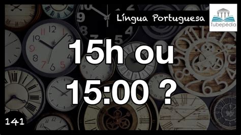 Forma Correta De Escrever Horas - Qual a forma CORRETA de escrever as horas? - YouTube