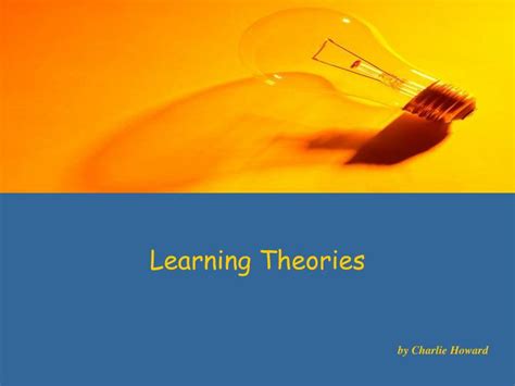 Ppt Learning Theories Powerpoint Presentation Free Download Id5237814