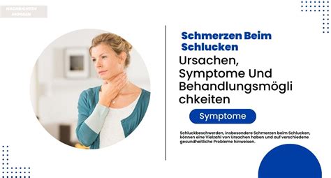 Schmerzen Beim Schlucken Ursachen Symptome Und Behandlungsmöglichkeiten