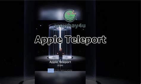 Apple Teleport là gì? Sự thật về Apple Teleport Machine - wowhay4u