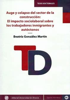 Auge Y Colapso Del Sector De La Construcci N El Impacto Sociolaboral