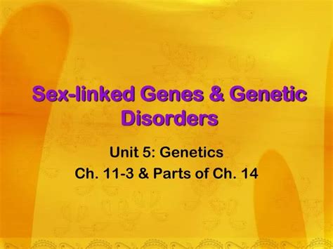 Ppt Sex Linked Genes Genetic Disorders Powerpoint Presentation Id