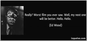 Ed Wood Quotes. QuotesGram