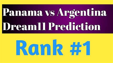 Panama Vs Argentina Dream11 Prediction PAN Vs ARG Dream11 Team