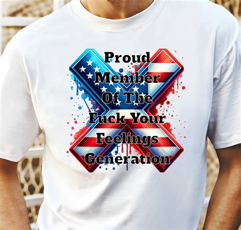 Proud Member Fuck Your Feelings Generation American Flag Design For T Shirts Tumblers PNG