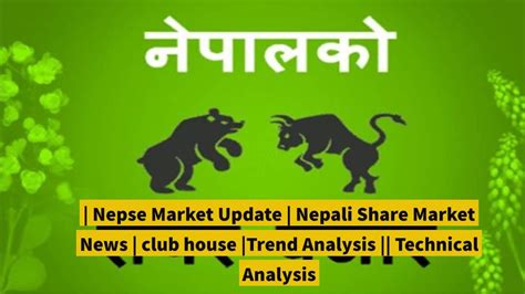 Nepse Market Update Nepali Share Market News Club House Trend