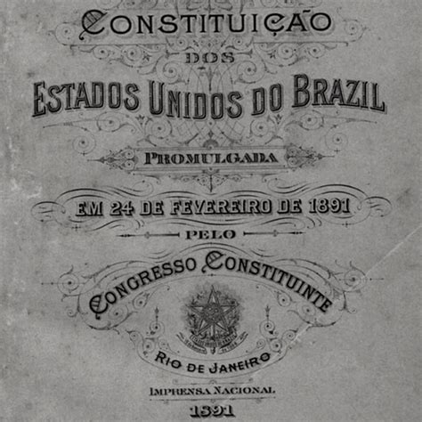 A Constituição promulgada em 24 de fevereiro de 1891