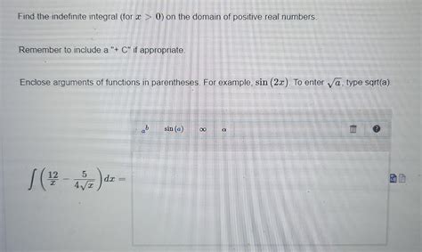 Solved Find The Indefinite Integral For X On The Domain Chegg