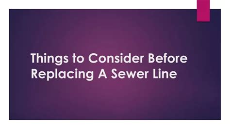 Ppt Things To Consider Before Replacing A Sewer Line Powerpoint