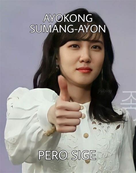 Park Eun Bin Meme Funny Kpop Memes Filipino Funny Tagalog Quotes Funny