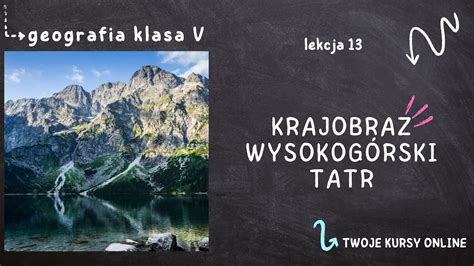 Geografia klasa 5 Lekcja 13 Krajobraz wysokogórski Tatr YouTube