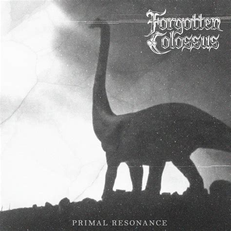 Primal Resonance | Forgotten Colossus