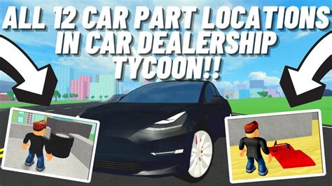 ALL 12 CAR PART LOCATIONS IN CAR DEALERSHIP TYCOON YouTube