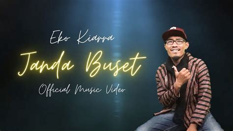 Janda Buset Eko Kiarra Official Music Video Youtube