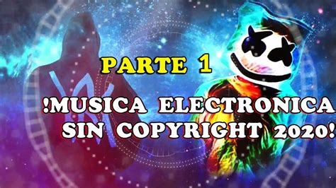 Musica Sin Copyright Para Youtube Musica Electronica Sin