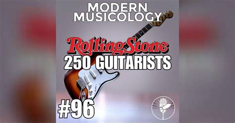 96 The Rolling Stone List Of 250 Greatest Guitarists Modern Musicology