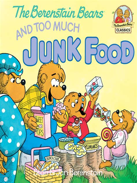 The Berenstain Bears And Too Much Junk Food Capital Library Overdrive