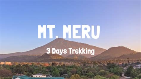 Mount Meru - Tanzania's most exciting mountain? - Arusha Trips