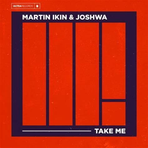 Take Me Extended Mix By Martin Ikin And Joshwa On Beatsource