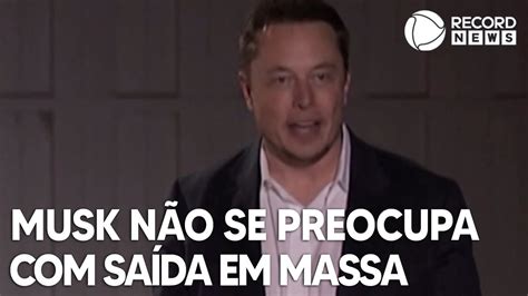 Elon Musk afirma não estar preocupado saída de funcionários YouTube