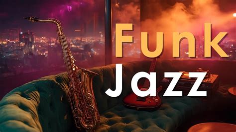 Funk Jazz Flow – Smooth Grooves with Soulful Energy - YouTube