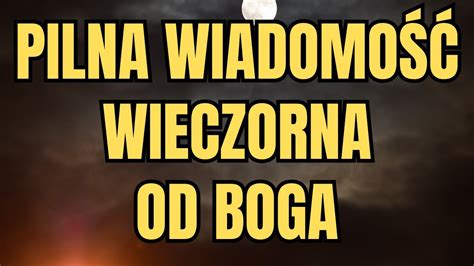 Pi Kna Wiadomo Wieczorna Od Boga Koniecznie Wys Uchaj Jej Przed