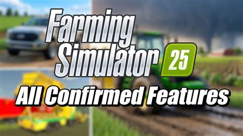 confirmed features  farming simulator   farm sim show