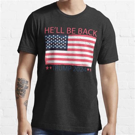 Hell Be Back Trump 2024 Pro Trump T Shirt For Sale By NJMGOAT