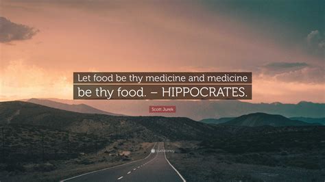 Scott Jurek Quote Let Food Be Thy Medicine And Medicine Be Thy Food