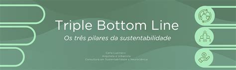 Triple Bottom Line Os 3 Pilares Da Sustentabilidade