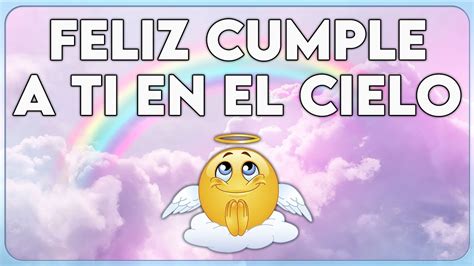 Feliz Cumpleaños para TI que estás en el CIELO YouTube