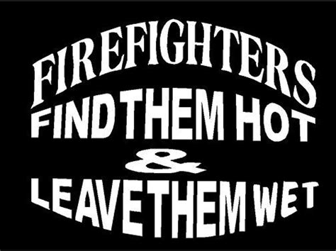 Vinyl Decal Firefighter Find Hot Leave Wet Fire Fighter Fun Country Bumper Sticker Car Truck