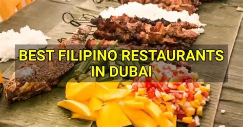 25 Best Filipino Restaurants In Dubai Dubai Ofw