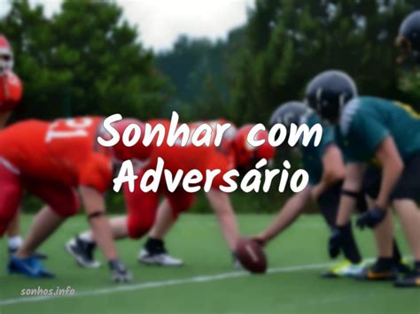 O Que Significa Adversário - Adversário nos sonhos — significados e cenários