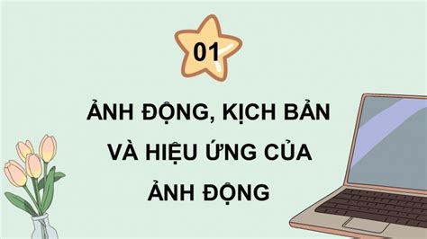 Soạn Giáo án điện Tử Tin Học ứng Dụng 11 Cánh Diều Chủ đề Eict Bài 3