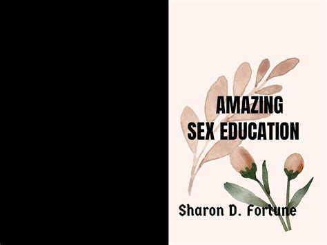 Amazing Sex Education Essential Guide That Can Help Teens Resist Sex And Stay Safe Without