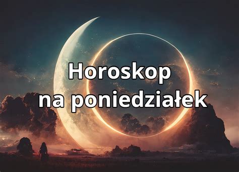 Horoskop Dzienny Wrze Nia Baran Byk Bli Ni Ta Rak Lew Panna