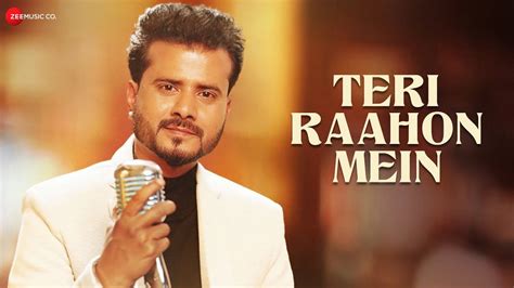 Check Out The Music Video Of The Latest Hindi Song Teri Raahon Mein