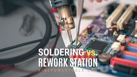 Soldering Station Vs Rework Station Hot Choices