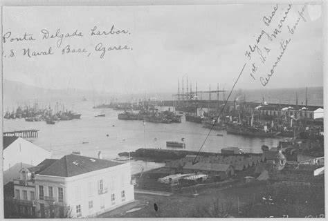 The American Naval Base in Ponta Delgada, 1917–19 MCH Vol 7 Number 1