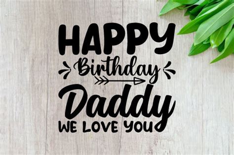 Happy Birthday Daddy We Love You Svg Des Graphic By Creative Merch