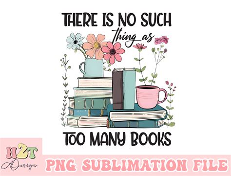 There's No Such Thing As Too Many Book Graphic by H2T.Design · Creative