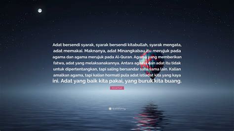 Ahmad Fuadi Quote Adat Bersendi Syarak Syarak Bersendi Kitabullah