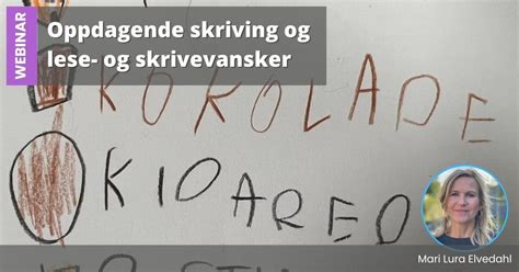 Oppdagende Skriving Og Lese Og Skrivevansker