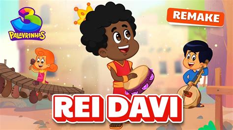 3 Palavrinhas Rei Davi - Rei Davi | Remake Volume 4 - 3 Palavrinhas [OFICIAL] - YouTube