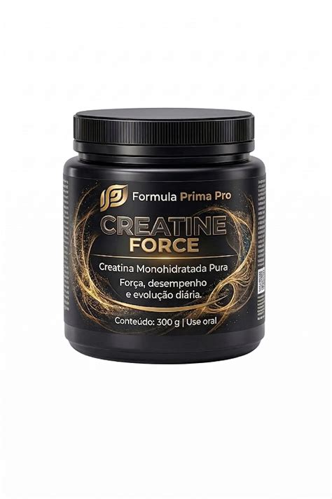 Creatina Pro Force É Boa - CREATINA FORCE - 300g - Fórmula Prima Pro Vitaminas e Suplementos