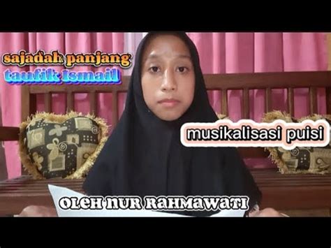 Tugas Bahasa Indonesia Musikalisasi Puisi Sajadah Panjang Karya